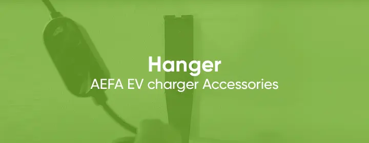 EV Chargers By AEFA Accesories - Hanger